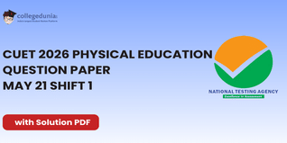 CUET 2026 Physical Education May 21 Shift 1 Question Paper- Download Answer Key and Solution PDF
